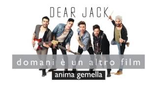 Dear Jack   Anima gemella Official Song