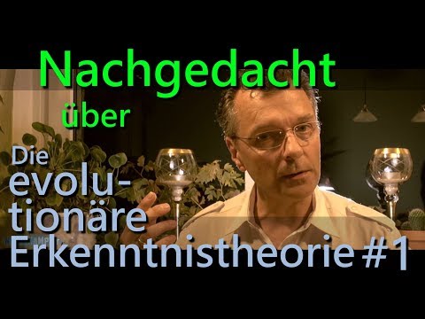 Die Evolutionäre Erkenntnistheorie [Teil 1] | NACHGEDACHT