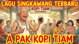 Download lagu A Pak Kopi Tiam | Viral Lagu Singkawang Terbaru | Lagu Humor Warung Kopi Singkawang mp3