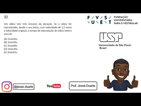 FUVEST 2022 - Questão 32 - .Um vídeo tem três minutos de duração.