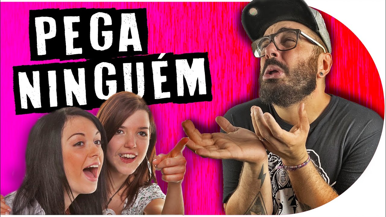 PORQUÊ VOCÊ NÃO PEGA NINGUÉM | PISTOLADA 088