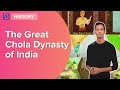 The Great Chola Dynasty Of India I Class 7 - History I Learn With BYJU'S