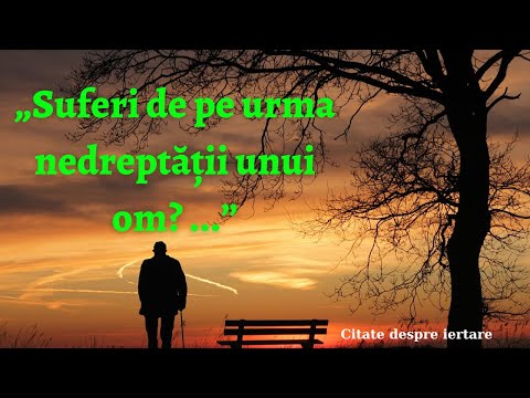 CITATE despre IERTARE pentru a te ajuta sa-ți vindeci sufletul