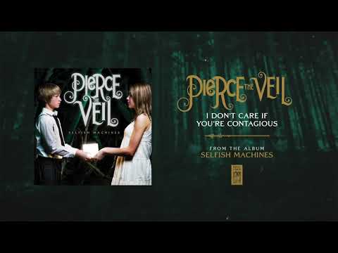 Pierce The Veil "I Don't Care If You're Contagious"