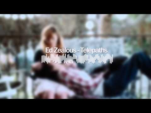 Ed Zealous - Telepaths