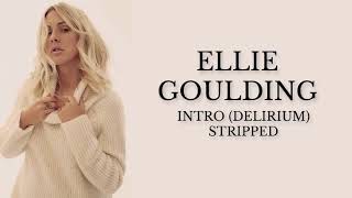 Ellie Goulding - Intro (Delirium) Stripped
