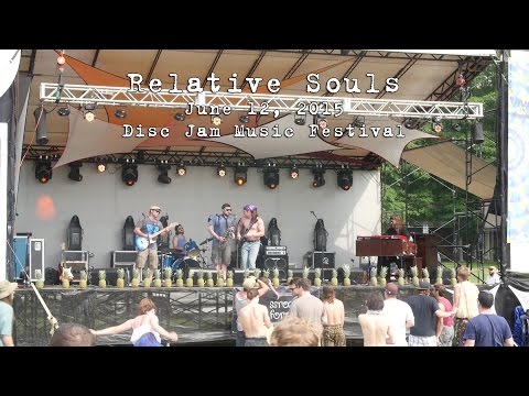 Relative Souls: 2015-06-12 - Disc Jam Music Festival; Stephentown, NY [HD]