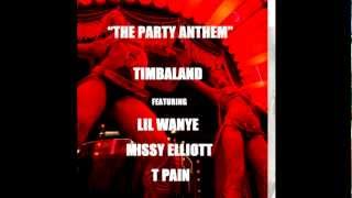 Timbaland   The Party Anthem ft  Lil Wayne, Missy Elliot & T Pain