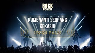 Download lagu KU MENANTI SEORANG KEKASIH - Iwan Fals | Rock Cover Version mp3