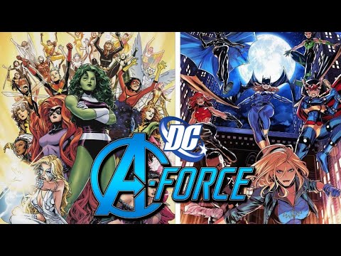 Which DC Characters Would Be in Marvel's A-Force?