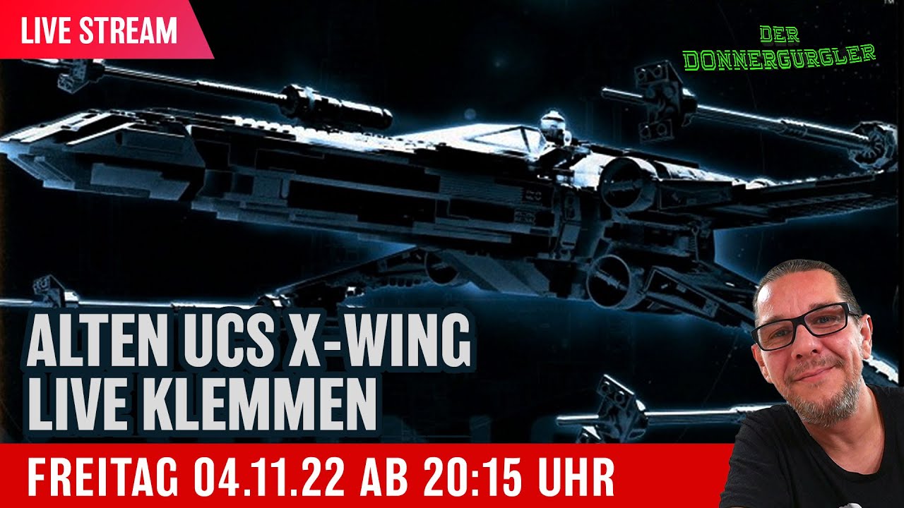 Live  Lego UCS Star Wars X-Wing Fighter aus dem Jahr 2000 live bauen am Freitag Abend