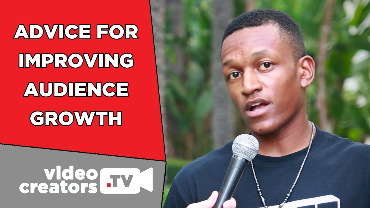 Advice for Improving YouTube Audience Growth