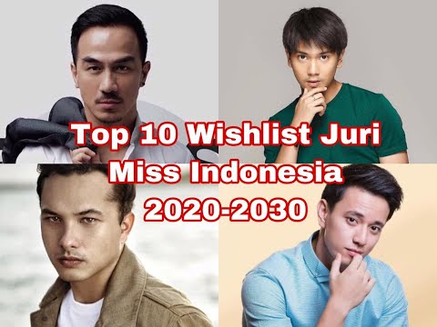 Top 10 Wishlist Juri Pria Miss Indonesia 2020-2030 #MissIndonesia #MissIndonesia2020