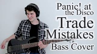 Panic! At The Disco - Trade Mistakes (Bass Cover With Tab)