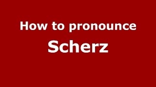 How to pronounce Scherz