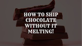 How To Ship CHOCOLATE Safely In The SUMMER HEAT! Amazon Merchant Fulfilled Replens