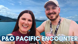 My FIRST Cruise! | 4 Night Cruise On P&O's Pacific Encounter