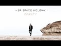 Her Space Holiday - Wounded [Official Audio]