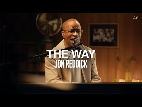 Jon Reddick - The Way | Recorded Live with Air1