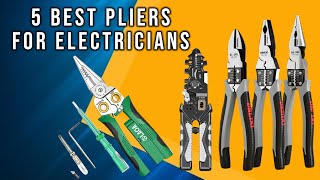 5 Best Pliers for Electricians In 2025