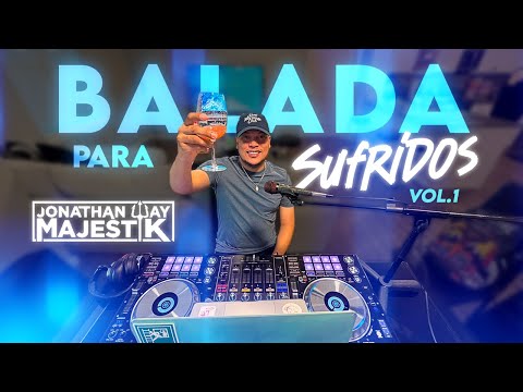 BALADAS PARA SUFRIDOS VOL.1 ❤️💔 MIX CON DJ JONATHAN WAY