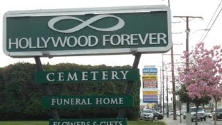 HOLLYWOOD FOREVER CEMETERY (THE HAUNTING HISTORY)