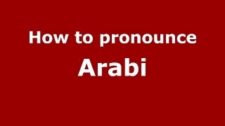 How to pronounce Arabi