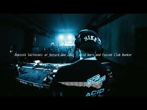 Dominik Saltevski @ @NATUREONE  2022 - Acid Wars & Fusion Club Bunker Set