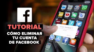 Cómo eliminar tu cuenta de Facebook para siempre