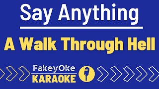Say Anything - A Walk Through Hell [Karaoke]