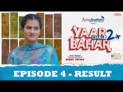 Yaar Chale Bahar Season 2 | Episode 4 - Result | Latest Punjabi Web Series 2023 | English Subs