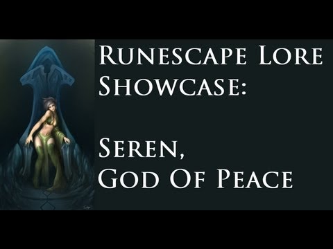 RSLore: Showcase - Seren, God of Peace & Growth