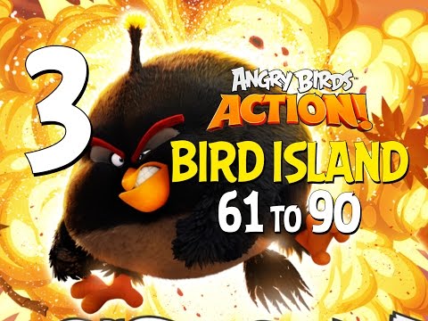 Angry Birds Action! Part 3 - Levels 61 to 90 - Bird Island - Let's Play Android, iOS