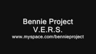 Bennie Project - V.E.R.S.