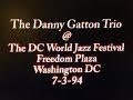 Danny Gatton Trio @ DC World Jazz Fest on The Freedom Plaza - Wash DC 7 3 94 and Interview