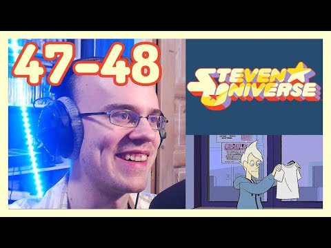 Steven Universe - Episode 47 & 48 Reaction スティーブン・ユニバース