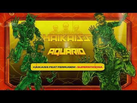 Haikaiss e Ferrugem - Supersticiosa | Álbum Aquário (Áudio Oficial)