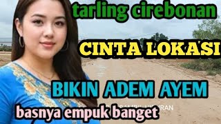 Download lagu CINTA LOKASI_TARLING CIREBONAN ENAK DI DENGAR BIKIN ADEM@toyobringin3238 mp3 Download lagu CINTA LOKASI_TARLING CIREBONAN ENAK DI DENGAR BIKIN ADEM@toyobringin3238 mp3