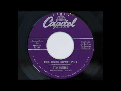 Stan Freberg - Rock Around Stephen Foster (Capitol 3249)