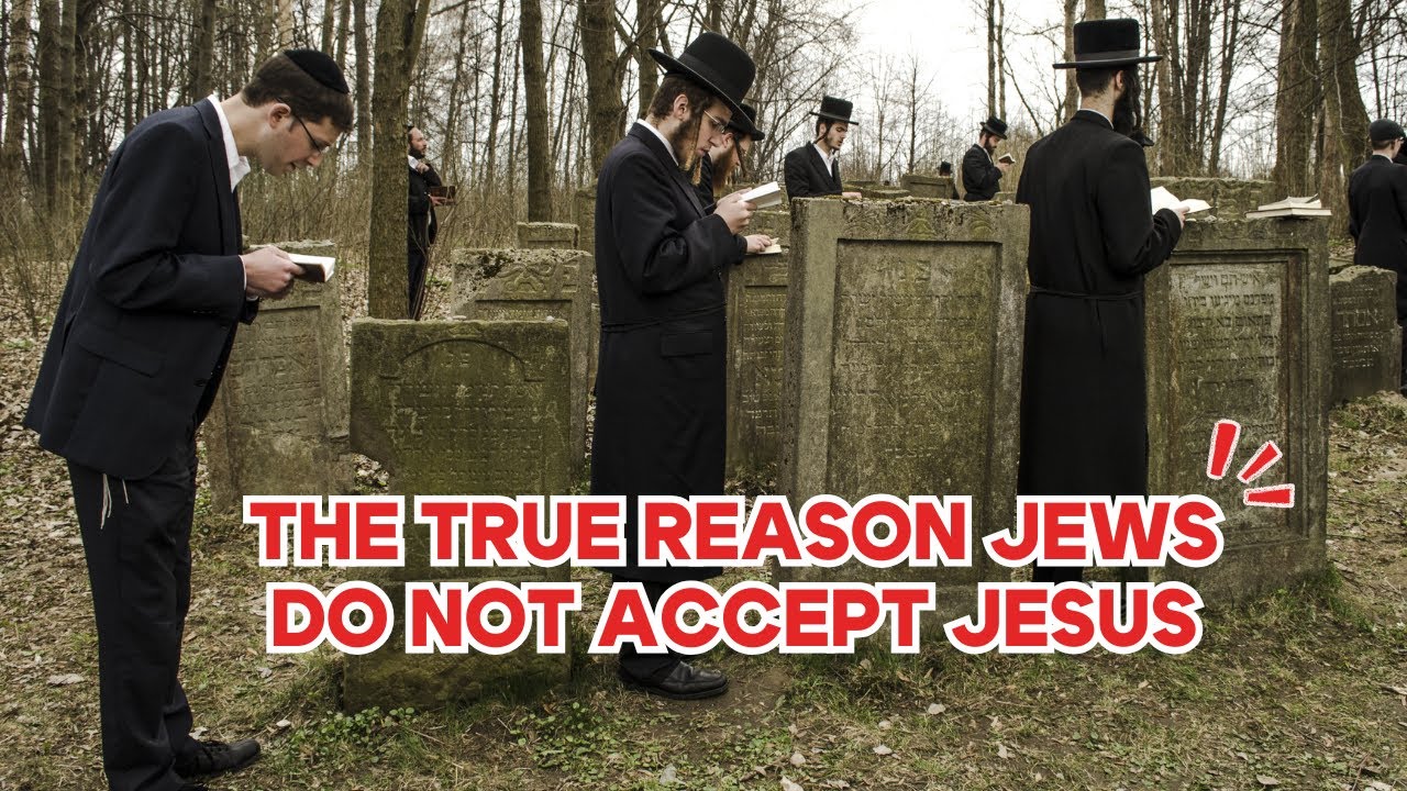 Why Jews Rejected Jesus - The Truth Revealed!