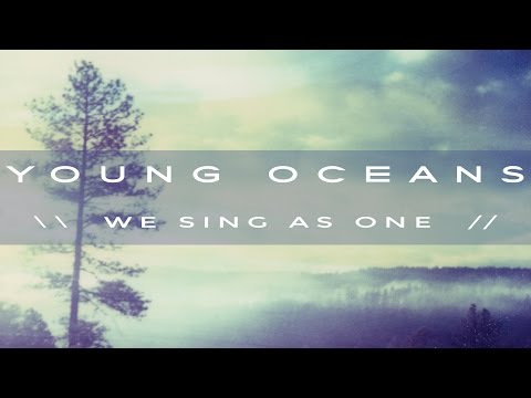 WE SING AS ONE (official) - Young Oceans
