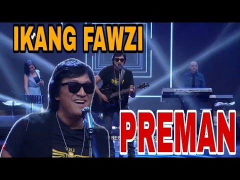 IKANG FAWZI - PREMAN