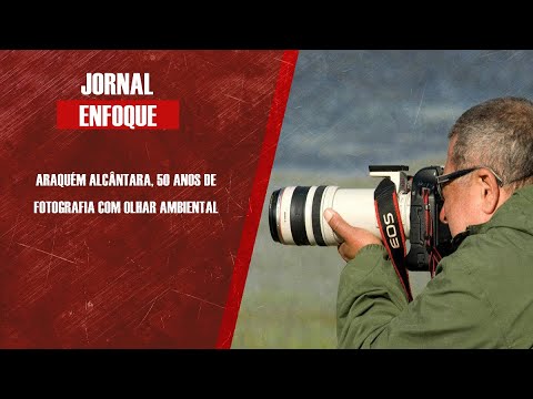 Araquém Alcântara, 50 anos de fotografia com olhar ambiental