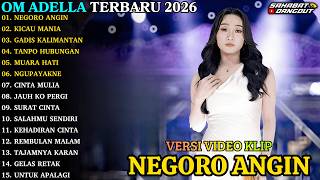 Download lagu ADELLA TERBARU - NEGORO ANGIN - GADIS MANIS KALIMANTAN - OM ADELLA FULL ALBUM TERBARU 2026 mp3