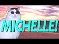 HAPPY BIRTHDAY MICHELLE EPIC CAT Happy Birthday Song