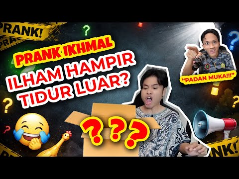 AKU HAMPIR KENA TIDUR DI LUAR😱SEBAB PRANK IKHMAL🤣