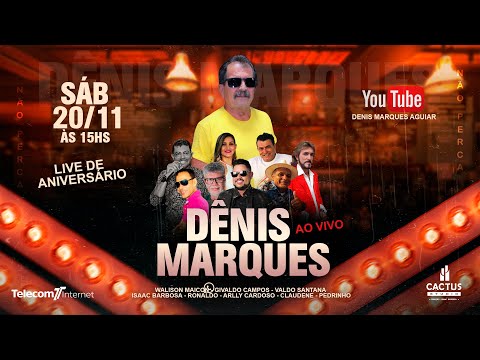 DÊNIS MARQUES - LIVE SHOW DE ANIVERSÁRIO