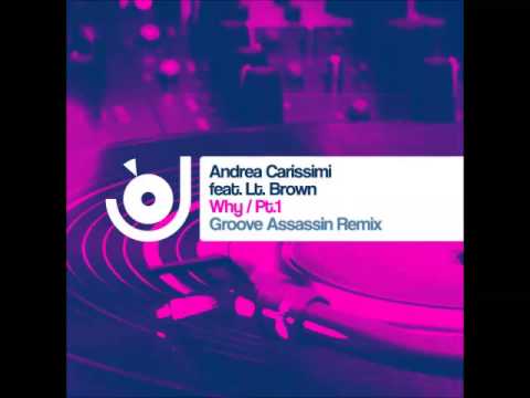 Andrea Carissimi feat. LT Brown - Why (Original Mix)