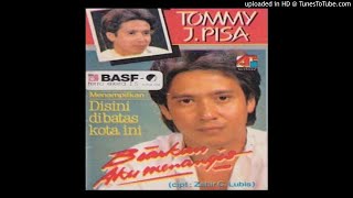 Download lagu Tommy J. Pisa - Biarkan Aku Menangis - Composer : Zahir C. Lubis 1986 (CDQ) mp3