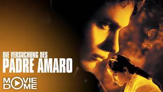 WOW! Dieser bewegende Spielfilm war für den OSCAR nominiert! (Film: Die Versuchung des Padre Amaro)